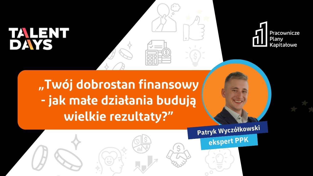 Pracownicze Plany Kapitałowe podczas Talent Days